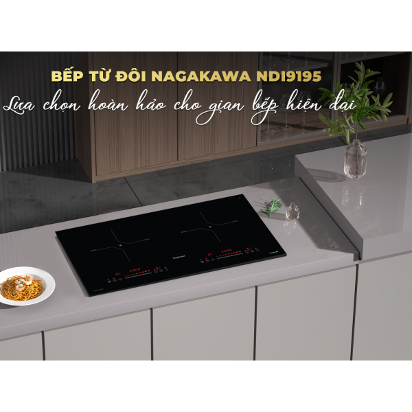 Bếp Điện Từ Đôi Nagakawa NDI9195 Công suất 4000W