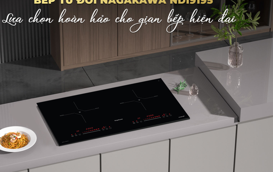 Bếp Điện Từ Đôi Nagakawa NDI9195 Công suất 4000W
